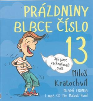 Prázdniny blbce číslo 13